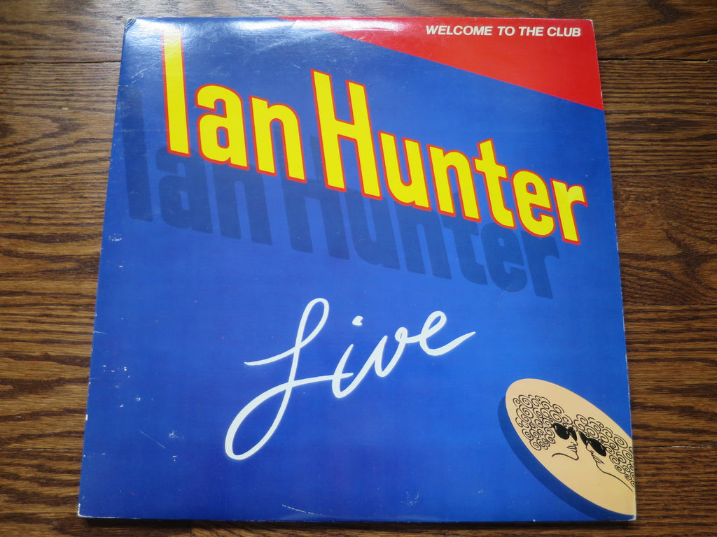 ian Hunter - Welcome To The Club - Live - LP UK Vinyl Album Record Cover