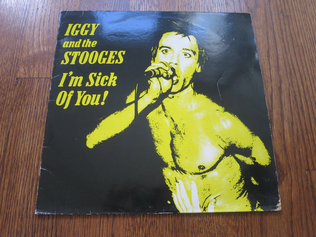 Iggy and The Stooges - I'm Sick Of You! - LP UK Vinyl Album Record Cover