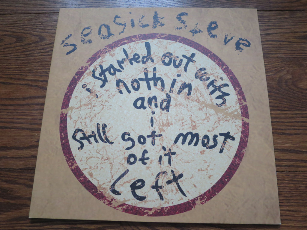 Seasick Steve - Started Out With Nothin' And I Still Got Most Of It Left - LP UK Vinyl Album Record Cover