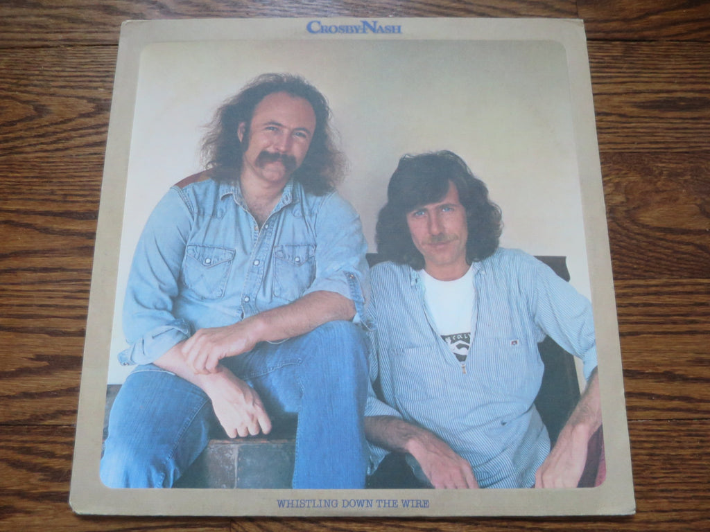 Crosby & Nash - Whistling Down The Wire - LP UK Vinyl Album Record Cover