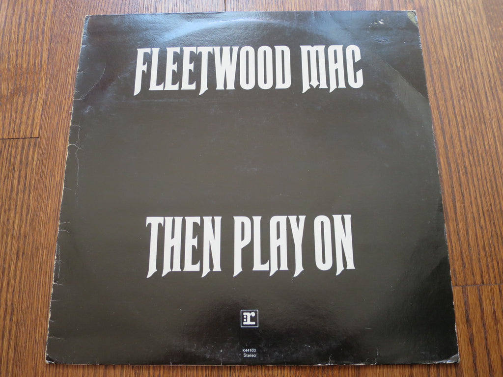 Fleetwood Mac - Then Play On (reissue) - LP UK Vinyl Album Record Cover