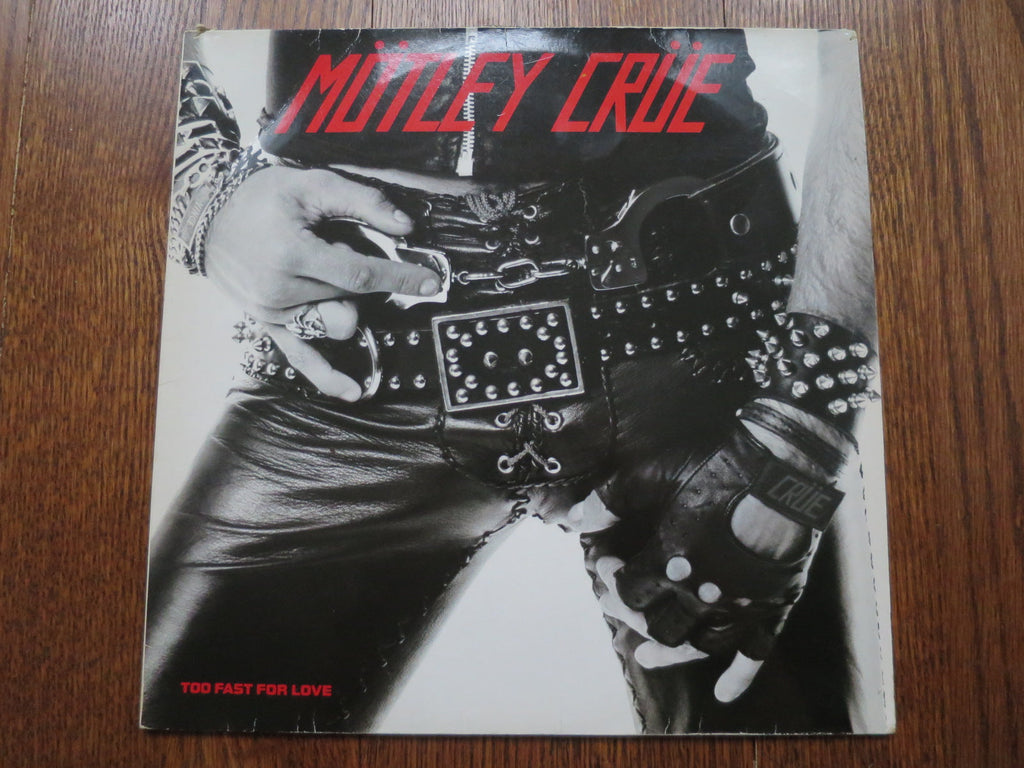 Motley Crue - Too Fast For Love - LP UK Vinyl Album Record Cover
