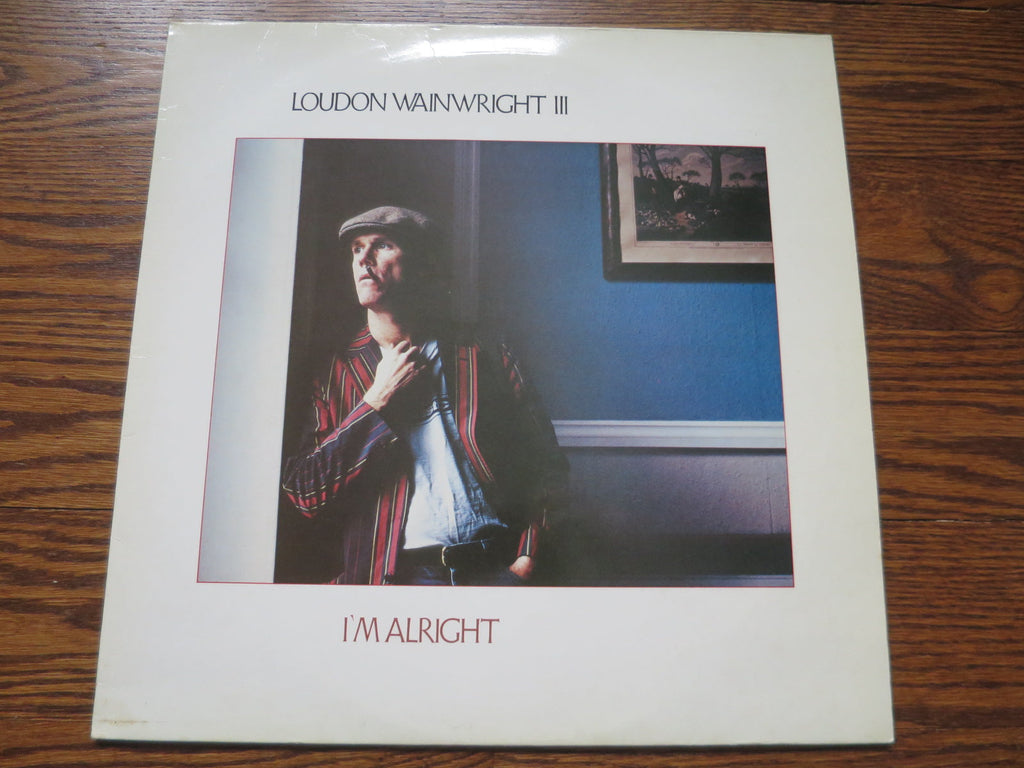 Loudon Wainwright III - I'm Alright - LP UK Vinyl Album Record Cover