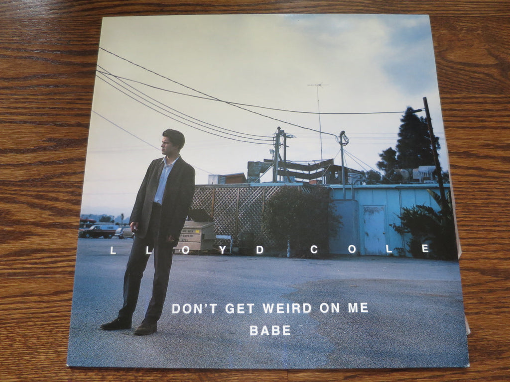 Lloyd Cole - Don't Get Weird On Me Babe - LP UK Vinyl Album Record Cover