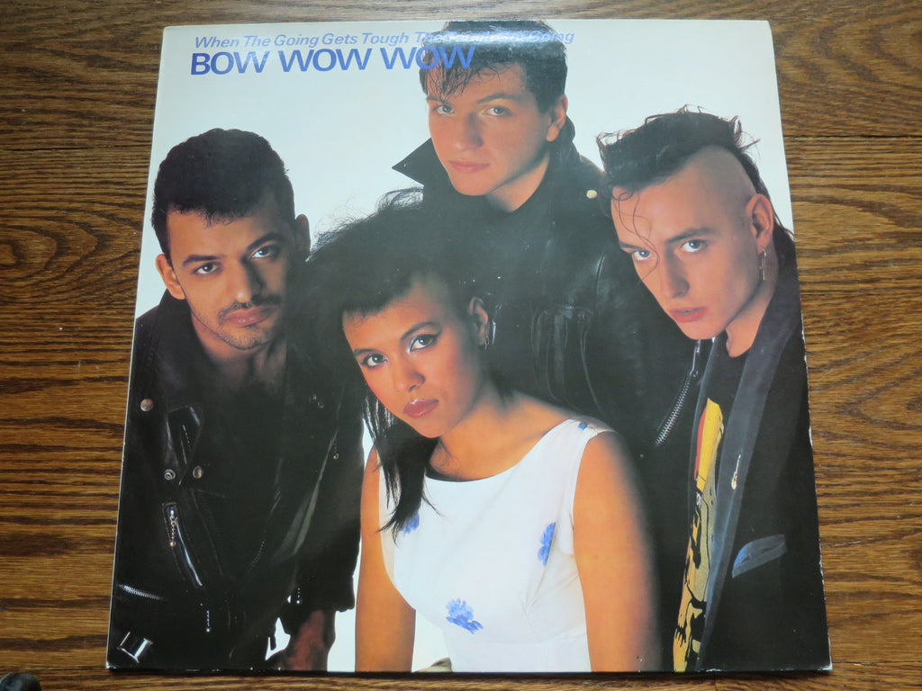 Bow Wow Wow - When The Going Gets Tough… - LP UK Vinyl Album Record Cover