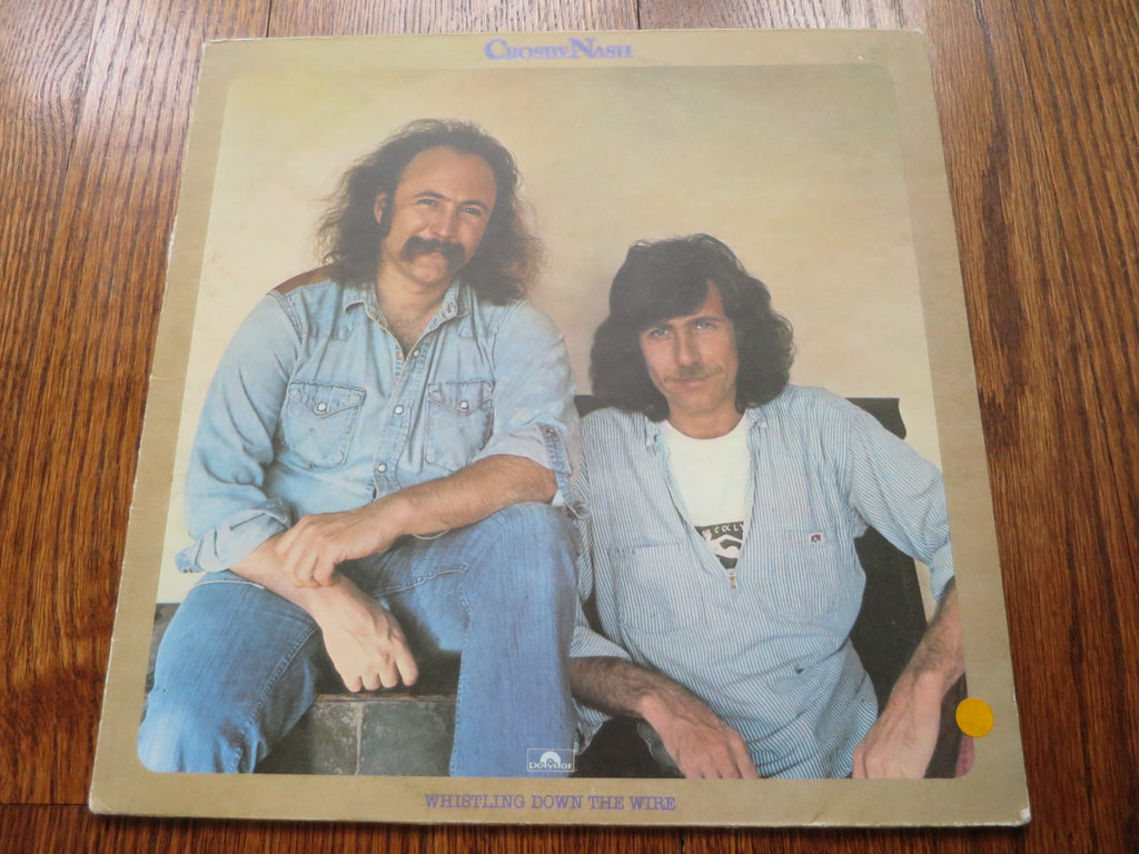 Crosby & Nash - Whistling Down The Wire - LP UK Vinyl Album Record Cover