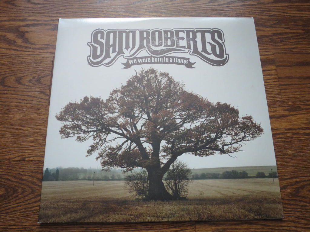 Sam Roberts - We Were Born In A Flame - LP UK Vinyl Album Record Cover