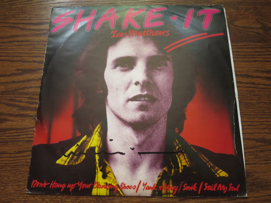 Ian Matthews - Shake It 12" (signed) - LP UK Vinyl Album Record Cover
