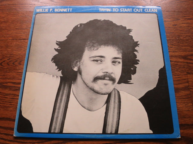 Willie P. Bennett - Tryin' To Start Out Clean - LP UK Vinyl Album Record Cover