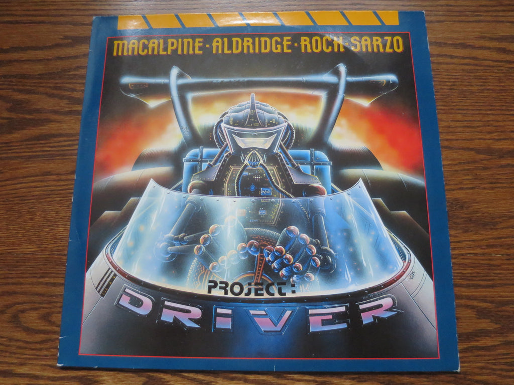 Macalpine, Aldridge, Rock & Sarzo - Project: Driver - LP UK Vinyl Album Record Cover