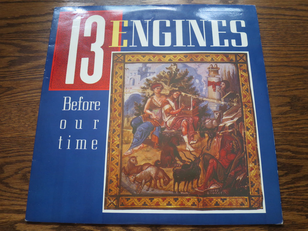 13 Engines - Before Our Time - LP UK Vinyl Album Record Cover