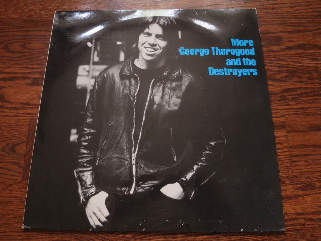 George Thorogood & The Destroyers - More George Thorogood & The Destroyers - LP UK Vinyl Album Record Cover